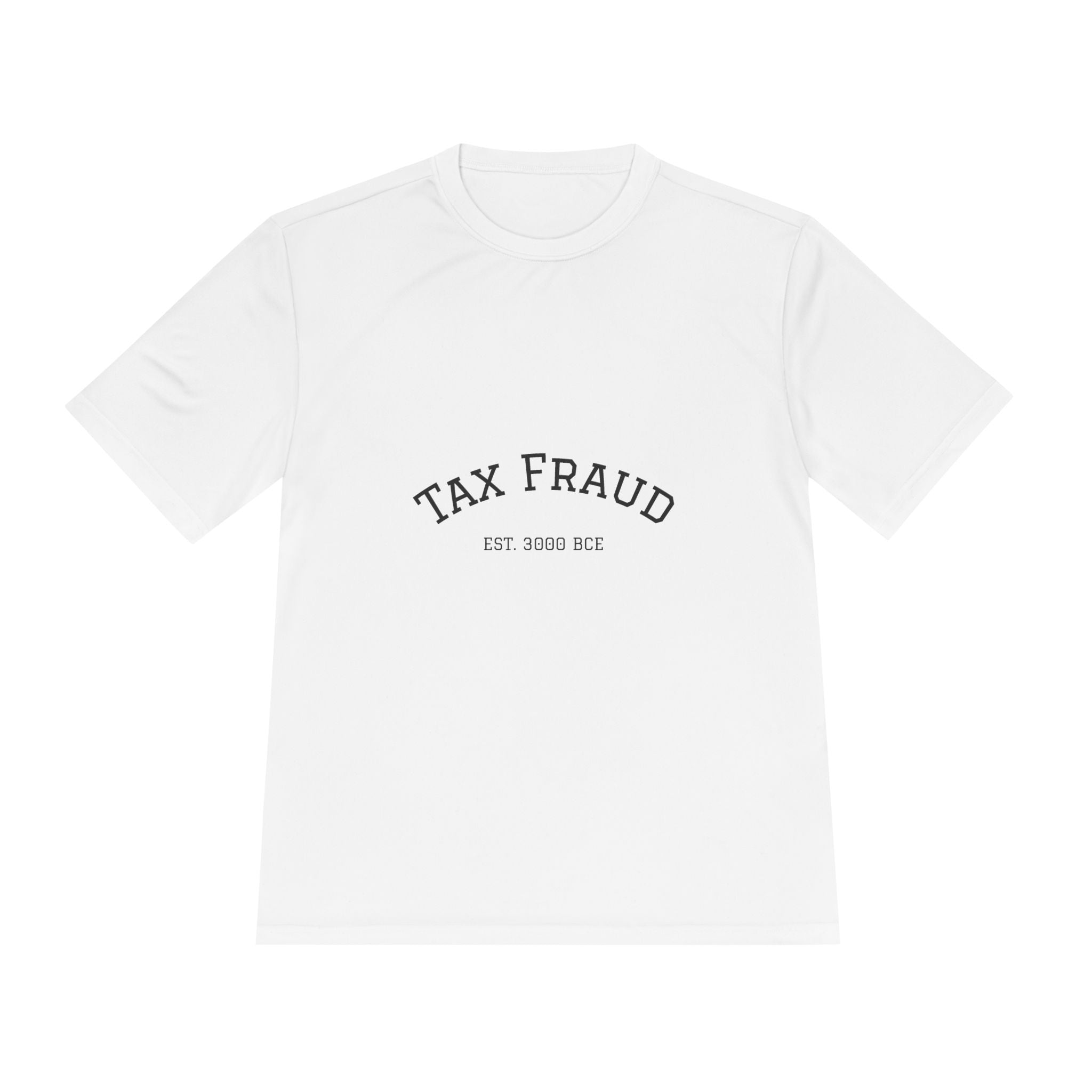 Tax Fraud Graphic Tee — 'Tax Fraud' Arch Print Moisture-Wicking Shirt